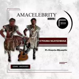 Ama Celebrity - Kuphuma Ngayedwana